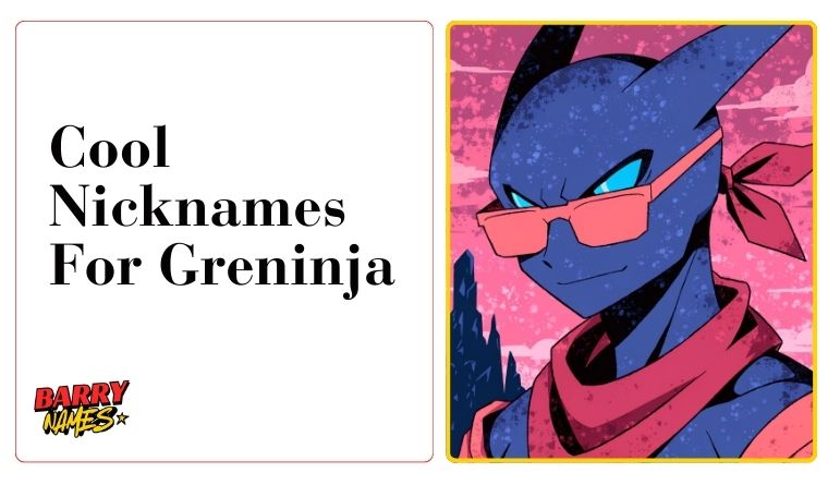 Cool Nicknames For Greninja