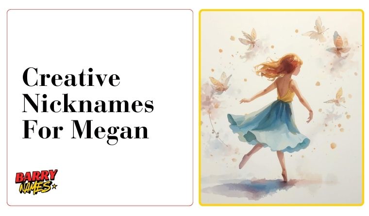 Creative Nicknames For Megan