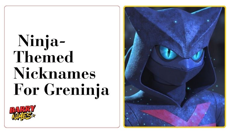 Ninja-Themed Nicknames For Greninja