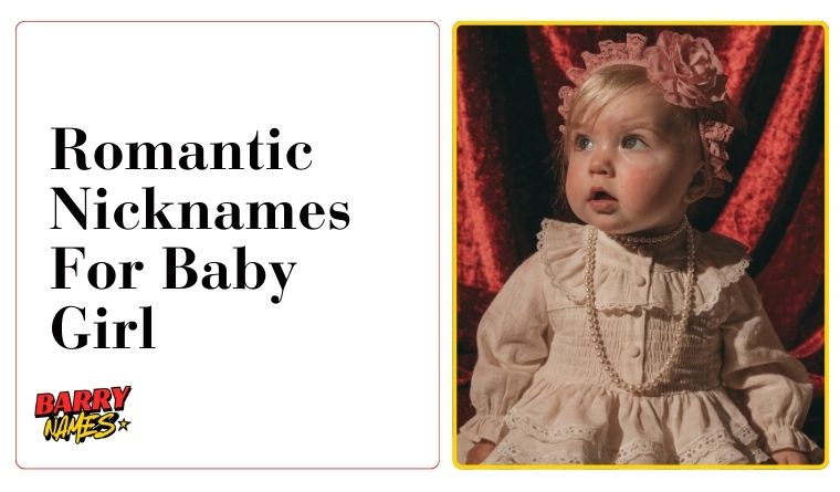 Romantic Nicknames For Baby Girl
