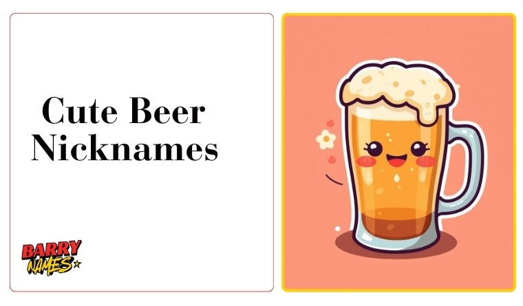 Cute Beer Nicknames 