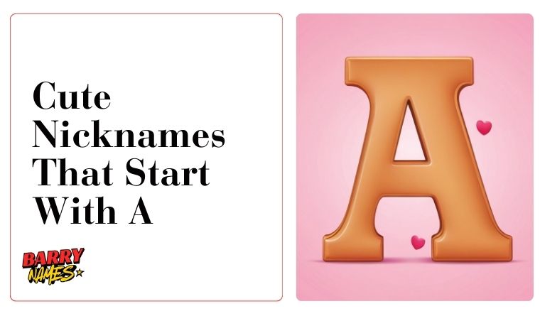 Cute Nicknames That Start With A