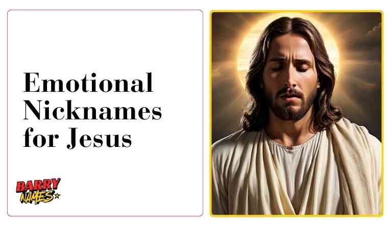 Emotional Nicknames for Jesus