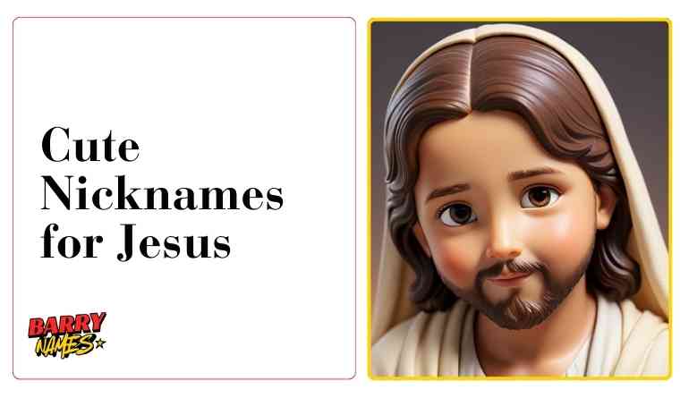 Cute Nicknames for Jesus