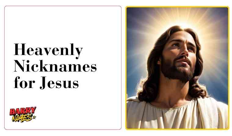 Heavenly Nicknames for Jesus