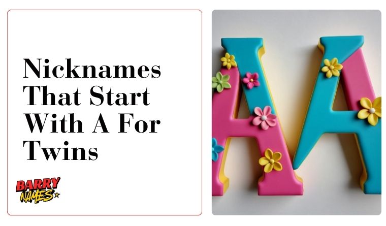 Nicknames That Start With A For Twins