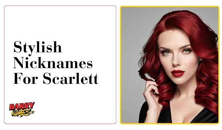 Stylish Nicknames For Scarlett