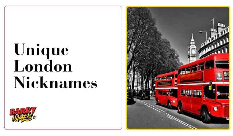 Unique London Nickname