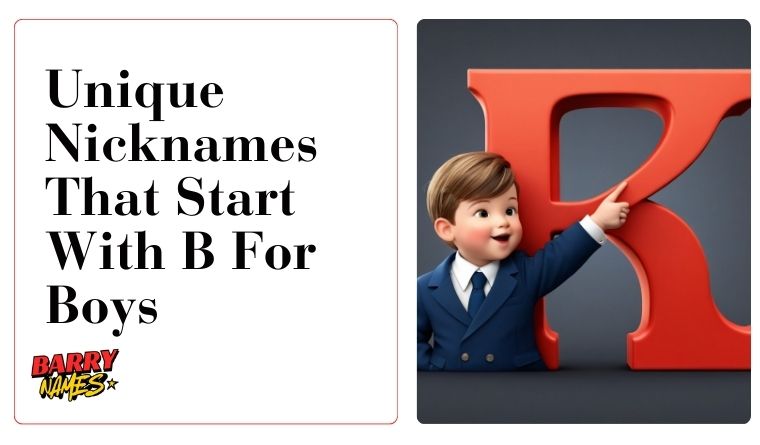 Unique Nicknames That Start With B For Boys