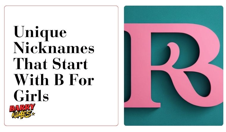 Unique Nicknames That Start With B For Girls