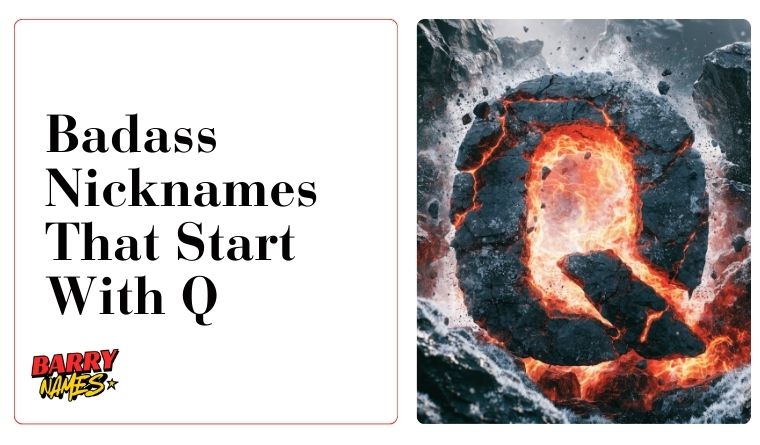 Badass Nicknames That Start With Q