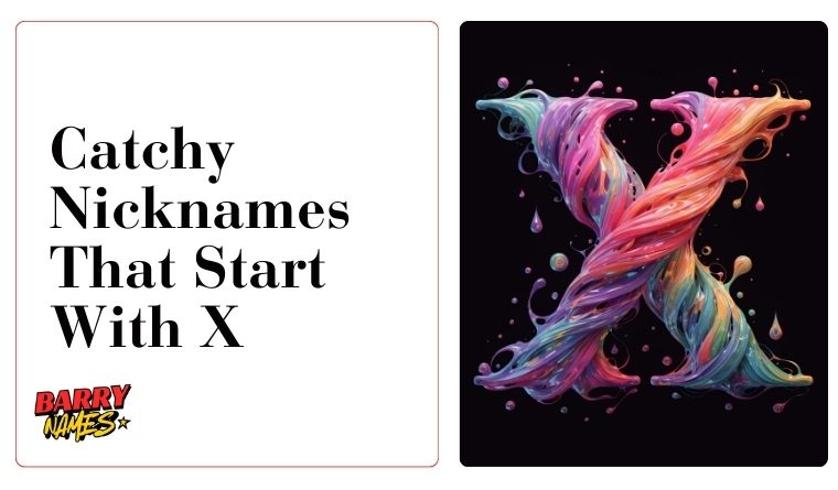 Catchy Nicknames That Start With X