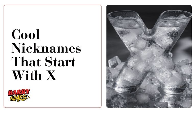 Cool Nicknames That Start With X