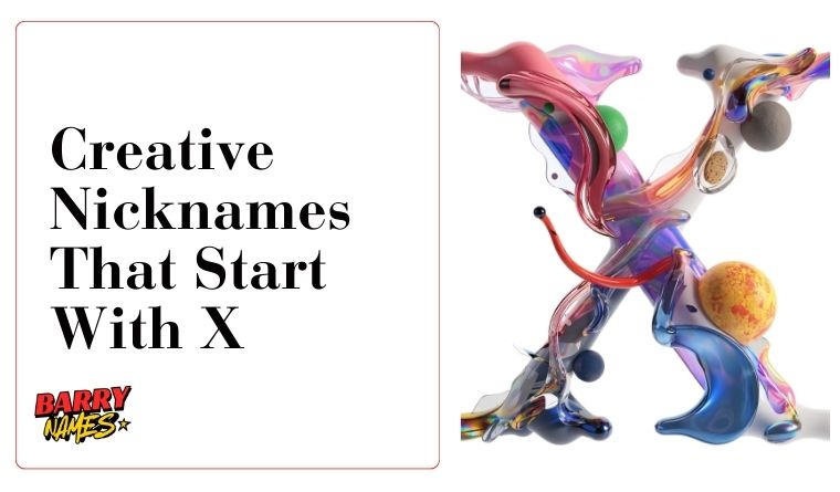 Creative Nicknames That Start With X