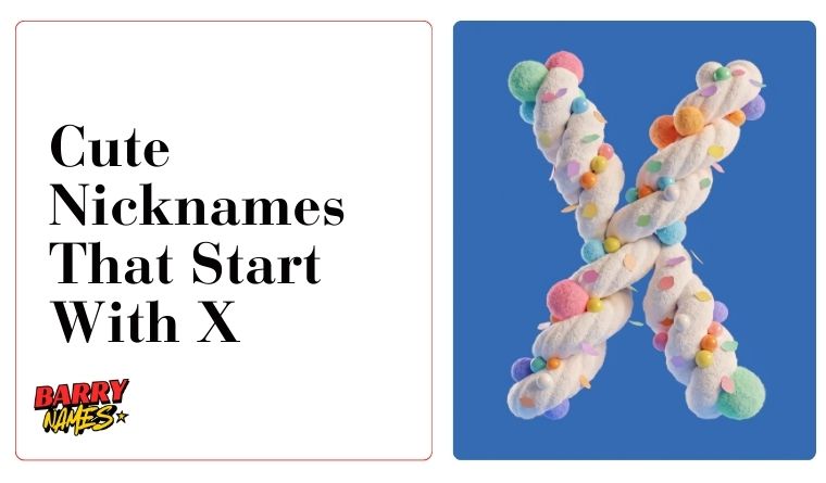 Cute Nicknames That Start With X