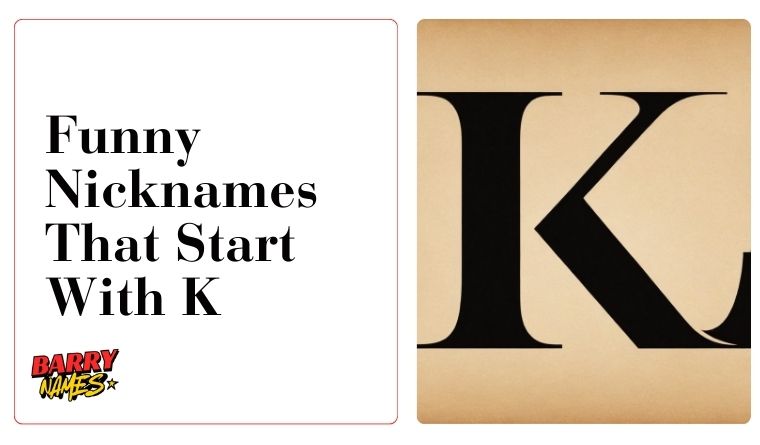 Funny Nicknames That Start With K