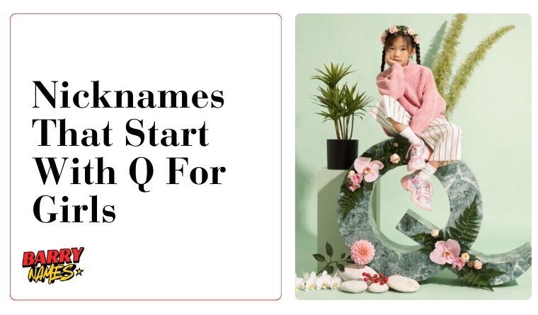 Nicknames That Start With Q For Girls