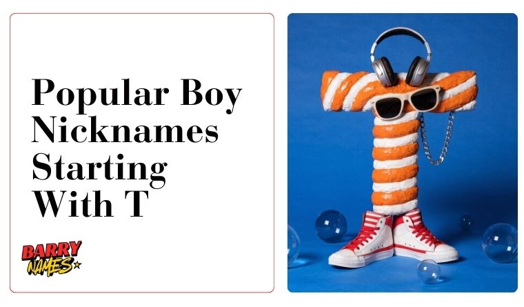 Popular Boy Nicknames Starting With T
