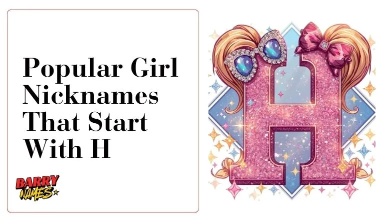 Popular Girl Nicknames That Start With H