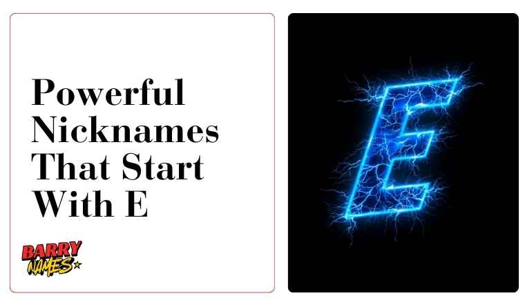 Powerful Nicknames That Start With E