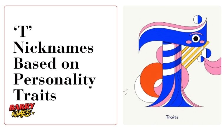 ‘T’ Nicknames Based on Personality Traits