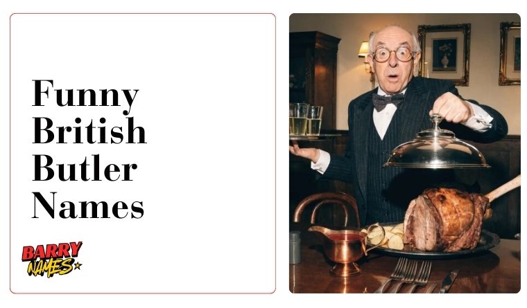 Funny British Butler Names