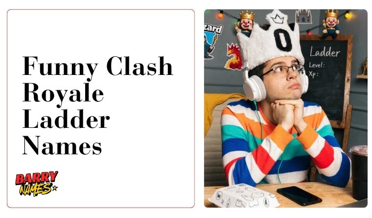 Funny Clash Royale Ladder Names