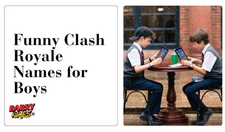 Funny Clash Royale Names for Boys