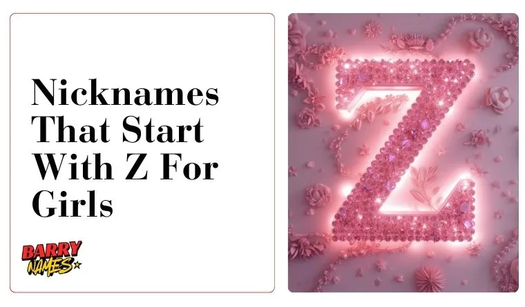 Nicknames That Start With Z For Girls