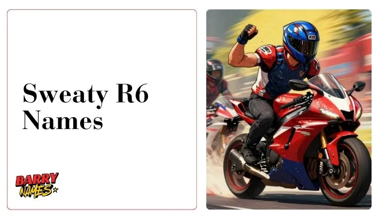 Sweaty R6 Names