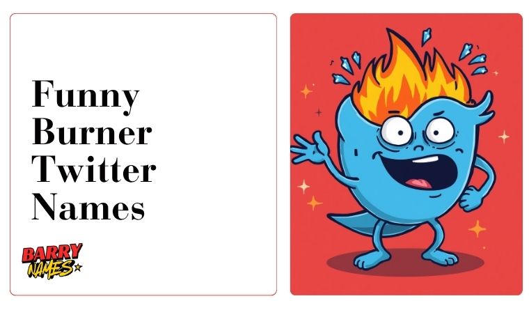 Funny Burner Twitter Names