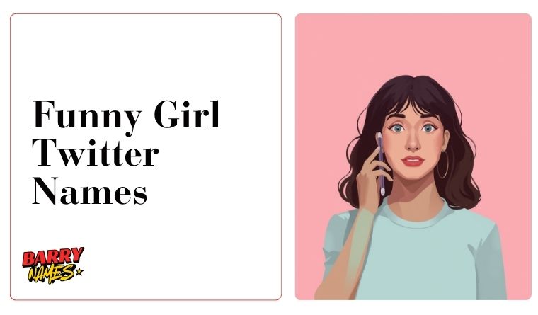 Funny Girl Twitter Names