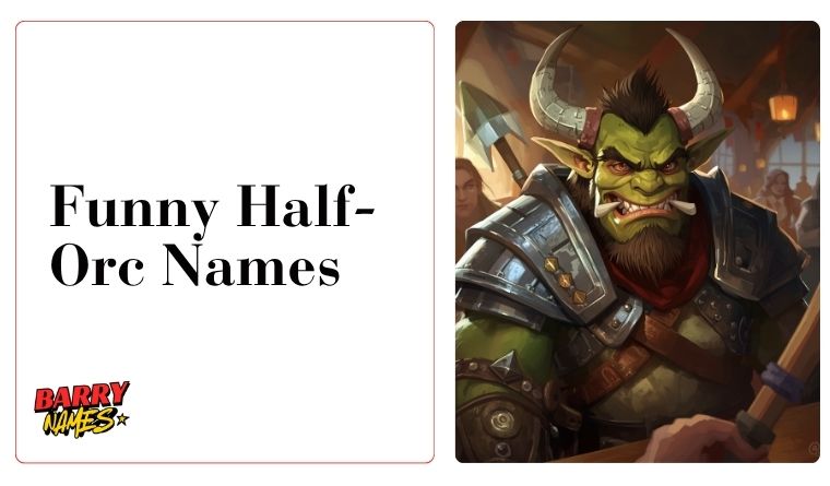 Funny Half-Orc Names
