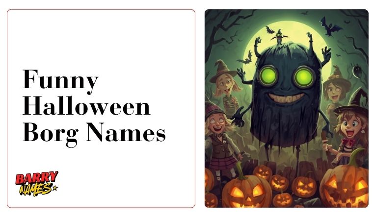Funny Halloween Borg Names