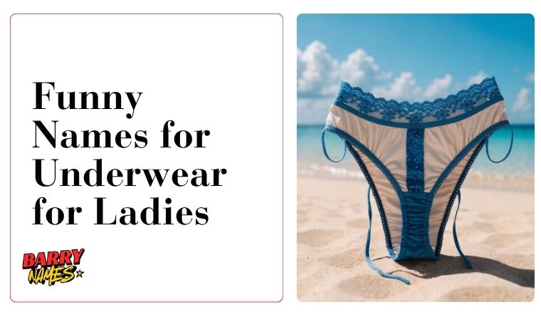 Funny Names for Underwear for Ladies