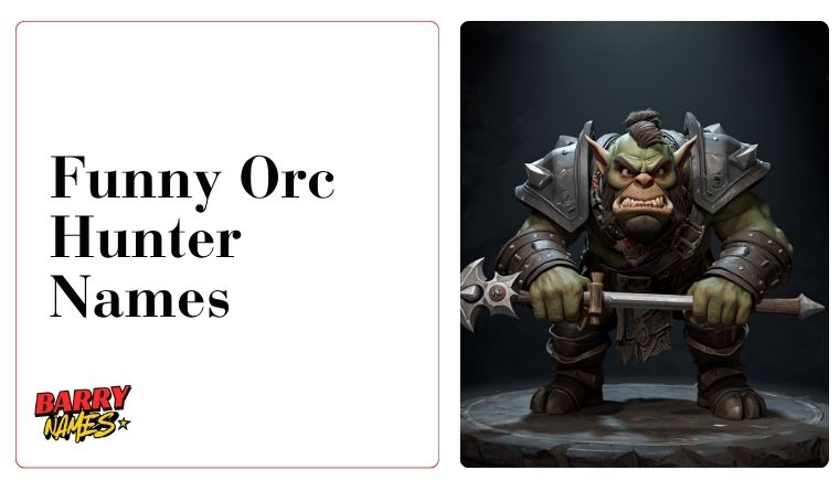 Funny Orc Hunter Names