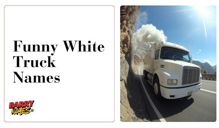 Funny White Truck Names