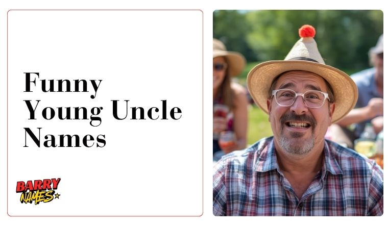 Funny Young Uncle Names