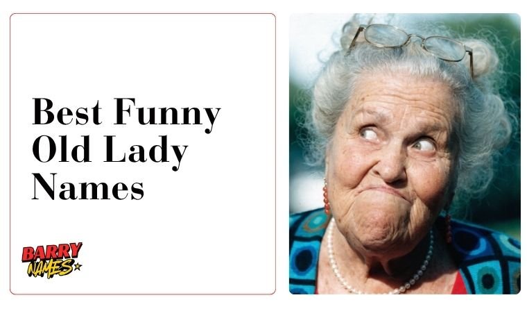 Best Funny Old Lady Names