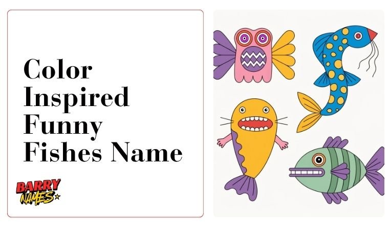 Color Inspired Funny Fishes Name
