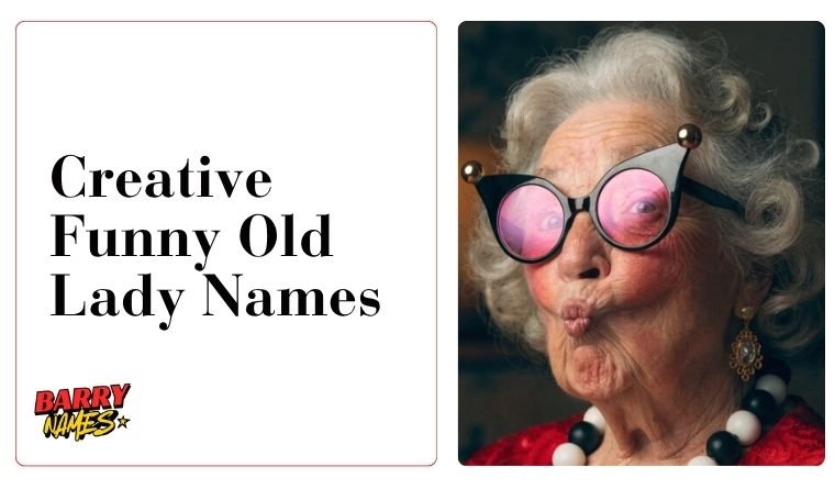 Creative Funny Old Lady Names