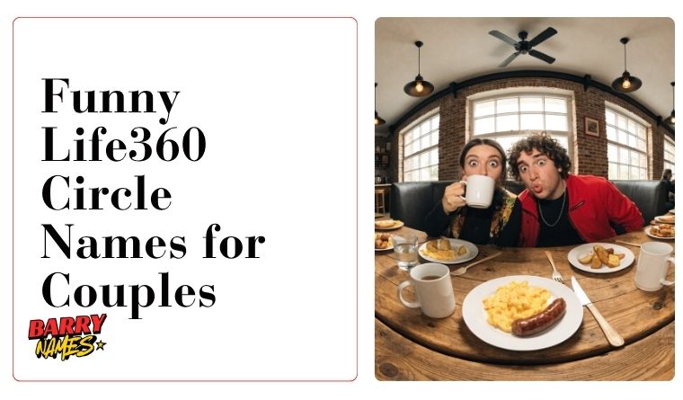 Funny Life360 Circle Names for Couples