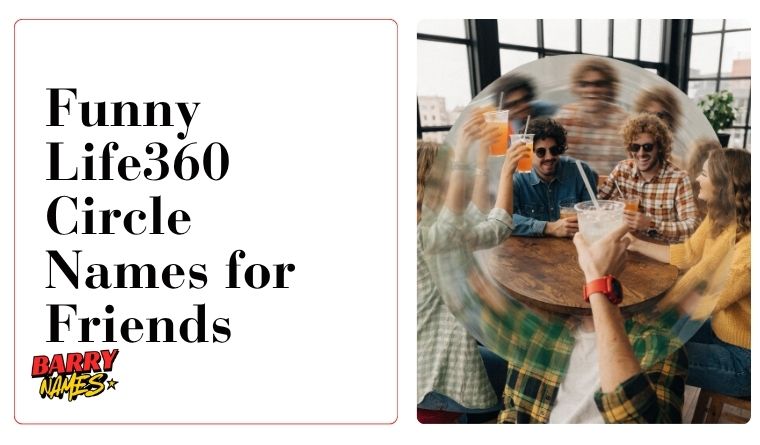 Funny Life360 Circle Names for Friends