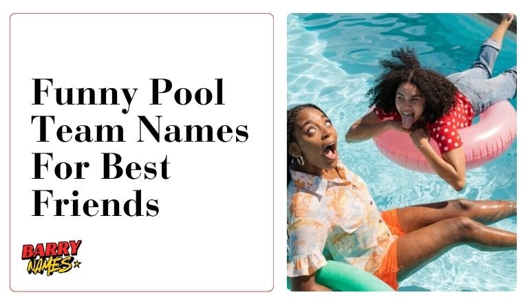 Funny Pool Team Names For Best Friends