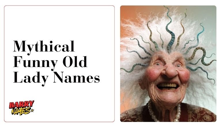 Mythical Funny Old Lady Names