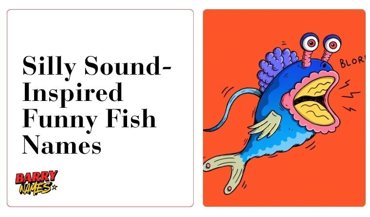 Silly Sound-Inspired Funny Fish Names