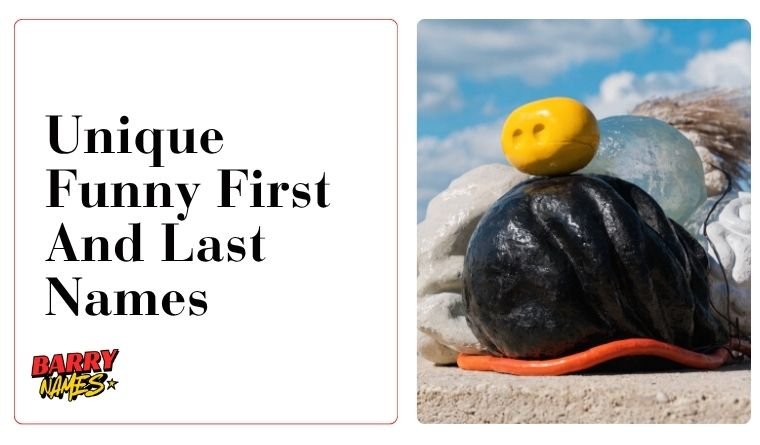 Unique Funny First And Last Names