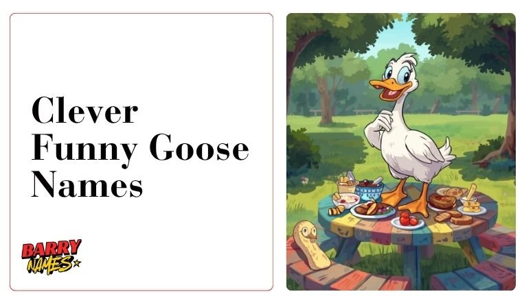 Clever Funny Goose Names
