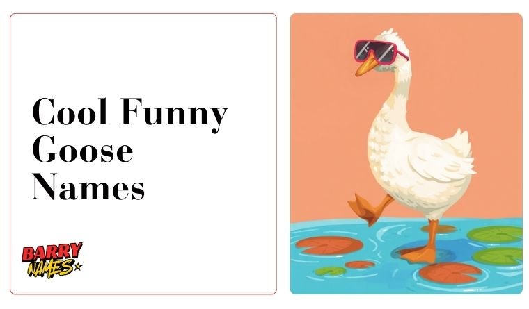 Cool Funny Goose Names