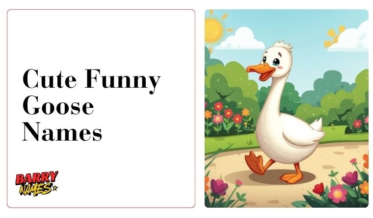 Cute Funny Goose Names